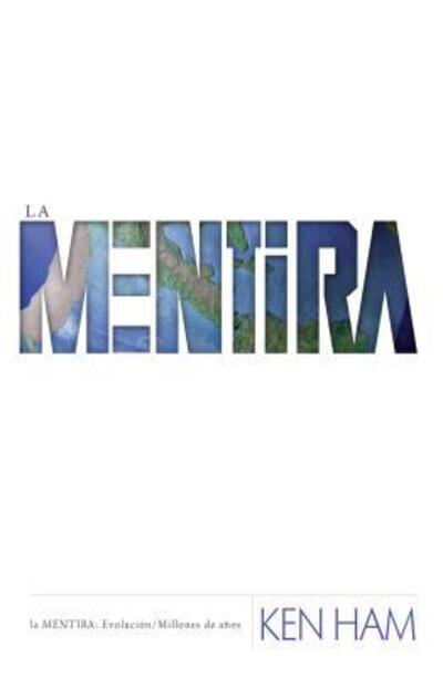 Cover for Ken Ham · La Mentira (Paperback Book) (2017)