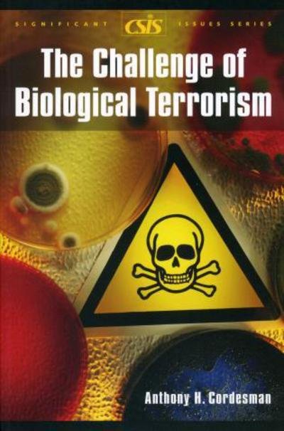 Cover for Anthony H. Cordesman · The Challenge of Biological Terrorism - Significant Issues Series (Paperback Book) (2006)