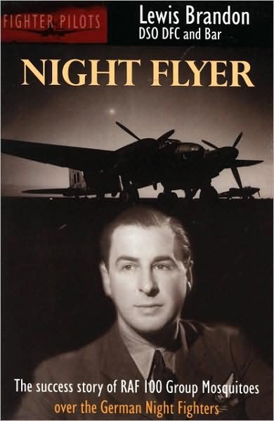 Cover for Brandon, Lewis (Author) · Night Flyer: Pioneering Airborne Electronic Warfare With The 100 Group Mosquitos (Pocketbok) [2 Revised edition] (1999)