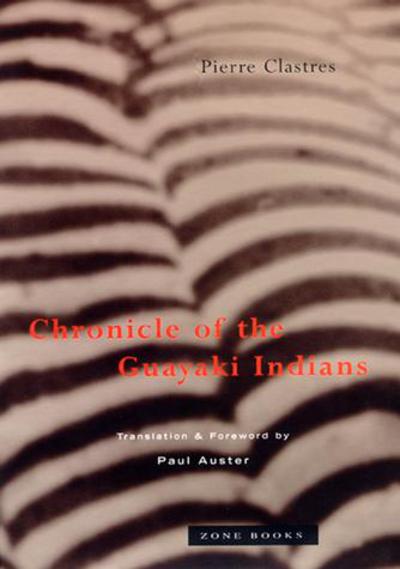 Cover for Pierre Clastres · Chronicle of the Guayaki Indians (Hardcover Book) (1998)