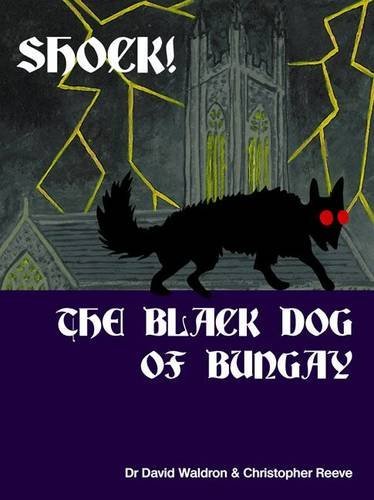 Shock! the Black Dog of Bungay - Christopher Reeve - Livros - Hidden Publishing - 9780955523779 - 28 de fevereiro de 2010