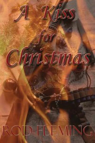 Kiss for Christmas - Rod Fleming - Books - PlashMill Press - 9780956500779 - November 15, 2016