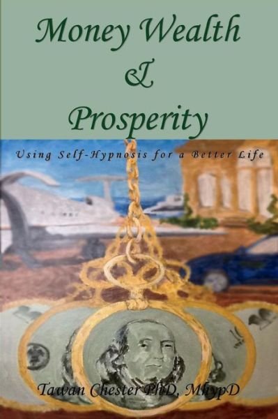 Cover for Tawan Chester · Money Wealth &amp; Prosperity (Pocketbok) (2013)