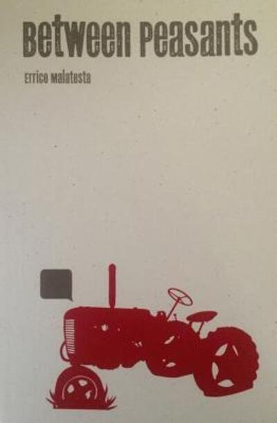 Cover for Errico Malatesta · Between Peasants (Paperback Book) (2012)