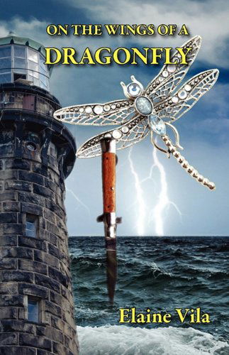 Cover for Elaine Vila · On the Wings of a Dragonfly (Paperback Book) (2010)