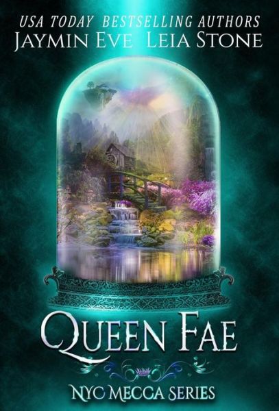 Cover for Leia Stone · Queen Fae (NYC Mecca) (Book) (2017)