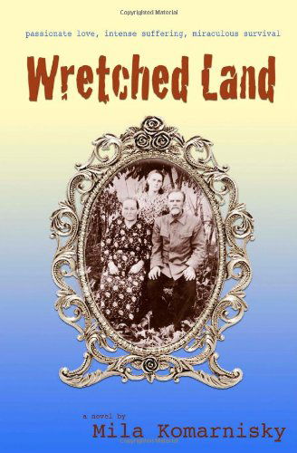 Cover for Mila Komarnisky · Wretched Land (Paperback Bog) (2011)