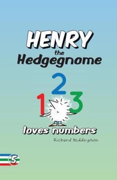 Richard Heddington · Henry the Hedgegnome loves numbers - Hedgegnomes (Paperback Book) (2017)