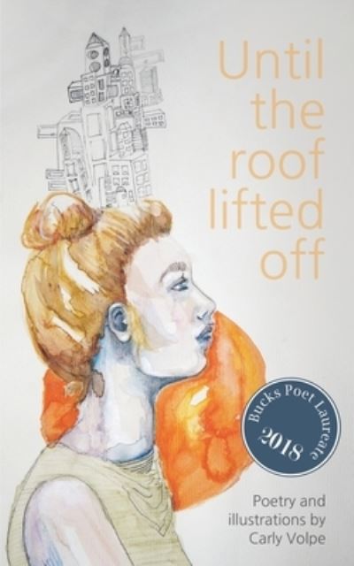 Cover for Carly Volpe · Until the Roof Lifted Off (Paperback Book) (2018)