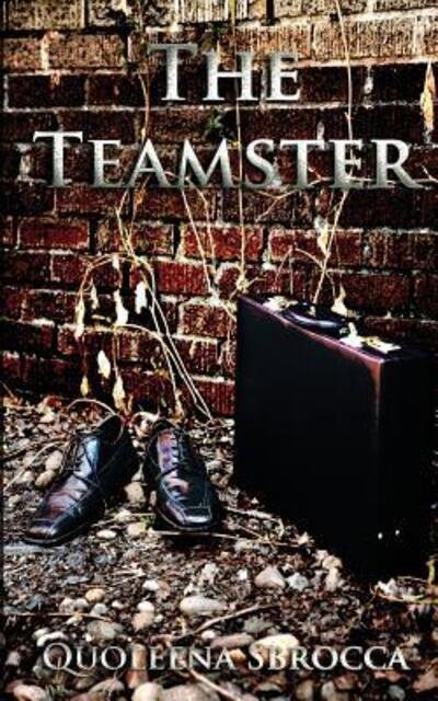 Cover for Quoleena Sbrocca · The Teamster (Pocketbok) (2015)