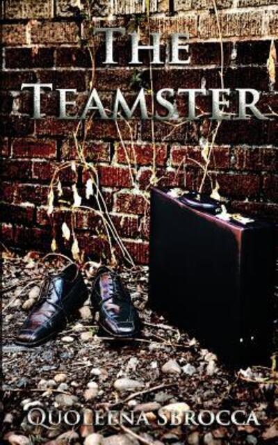 Cover for Quoleena Sbrocca · The Teamster (Paperback Bog) (2015)