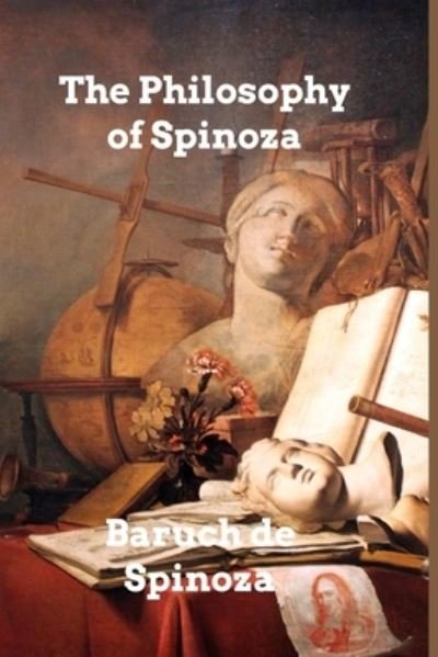 Cover for Baruch De Spinoza · The Philosophy of Spinoza (Paperback Book) (2022)