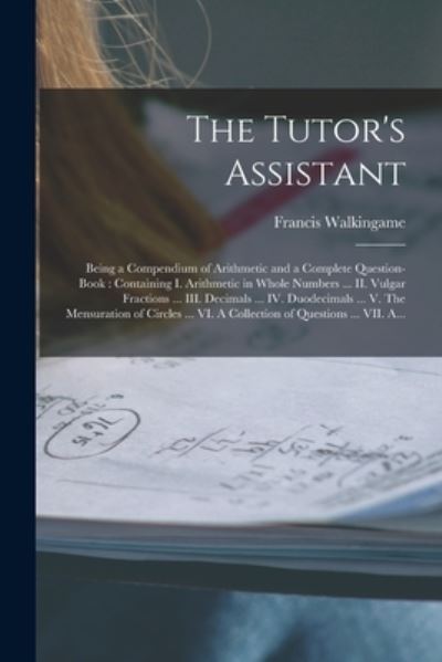 Cover for Francis Fl 1751-1785 Walkingame · The Tutor's Assistant [microform] (Paperback Book) (2021)