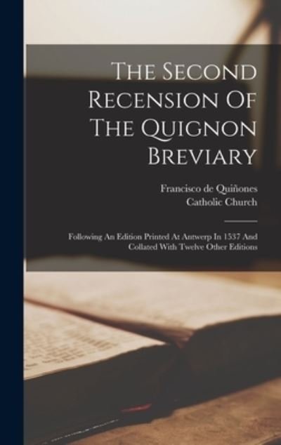 Cover for Catholic Church · Second Recension of the Quignon Breviary (Buch) (2022)
