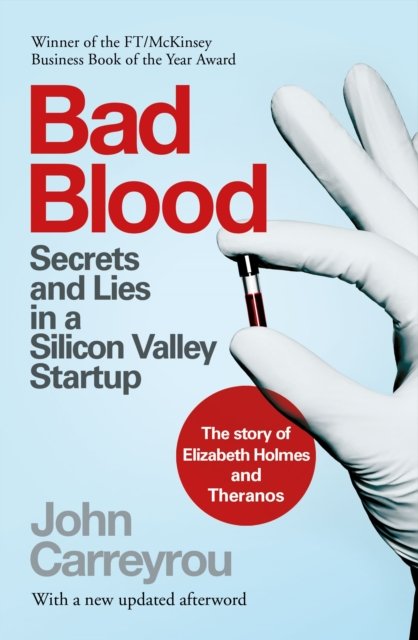 Cover for John Carreyrou · Bad Blood: Secrets and Lies in a Silicon Valley Startup: The Story of Elizabeth Holmes and the Theranos Scandal (Paperback Bog) (2023)