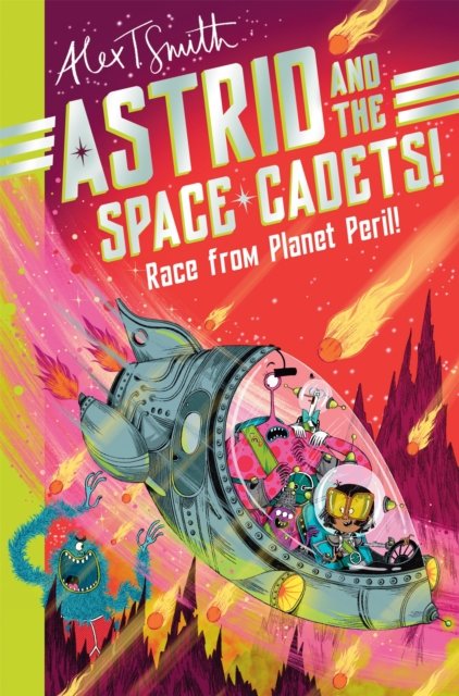 Cover for Alex T. Smith · Astrid and the Space Cadets: Race from Planet Peril! - Astrid and the Space Cadets (Pocketbok) (2024)