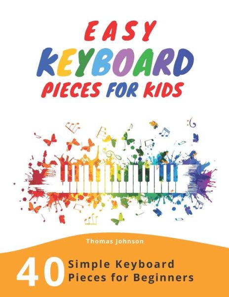 Cover for Thomas Johnson · Easy Keyboard Pieces For Kids (Paperback Book) (2019)