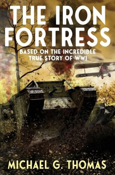 The Iron Fortress - Michael G Thomas - Books - Independently Published - 9781086765779 - August 31, 2019