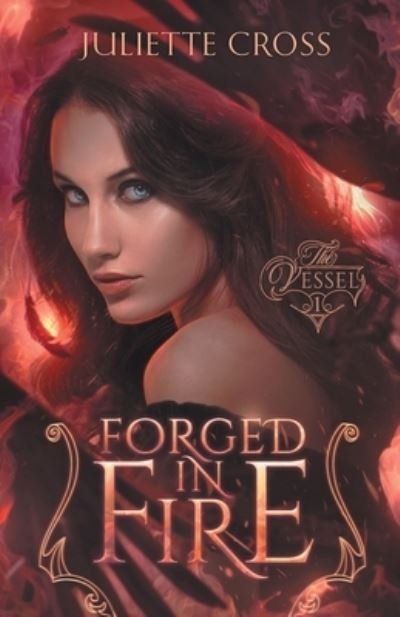 Cover for Cross Juliette Cross · Forged in Fire (Paperback Book) (2022)