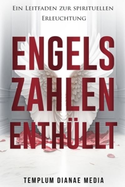 Cover for Templum Dianae Media · Engelszahlen Enthüllt (Book) (2023)