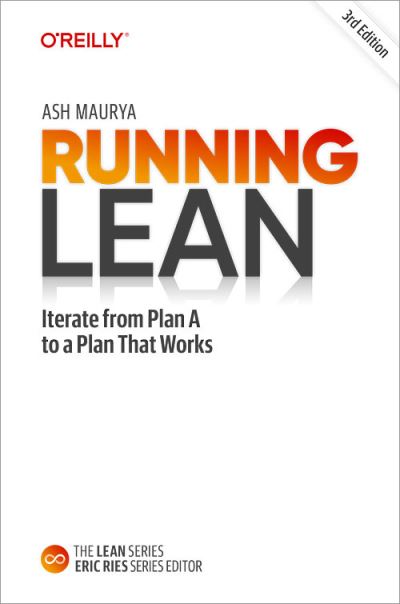 Cover for Ash Maurya · Running Lean: Iterate from Plan A to a Plan That Works (Hardcover Book) [3 Revised edition] (2022)