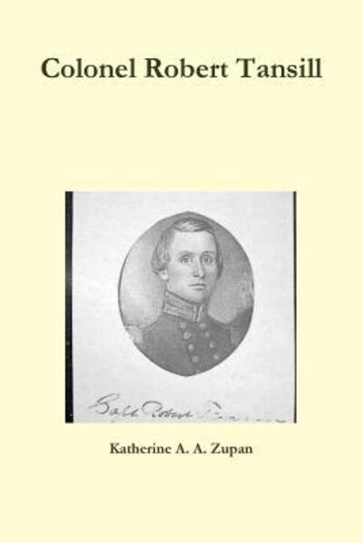 Cover for Zupan Katherine a a · Colonel Robert Tansill (Taschenbuch) (2011)