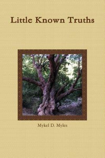 Cover for Mykel D. Myles · Little Known Truths (Pocketbok) (2017)