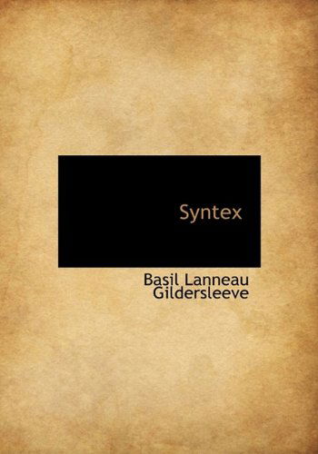 Cover for Basil L Gildersleeve · Syntex (Hardcover Book) (2009)