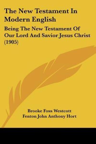 Cover for Brooke Foss Westcott · The New Testament In Modern English (Paperback Book) (2009)