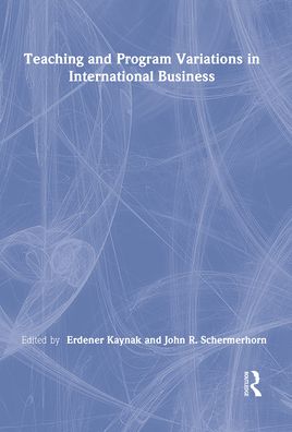 Teaching and Program Variations in International Business - Erdener Kaynak - Books - Taylor & Francis Ltd - 9781138996779 - September 30, 2021