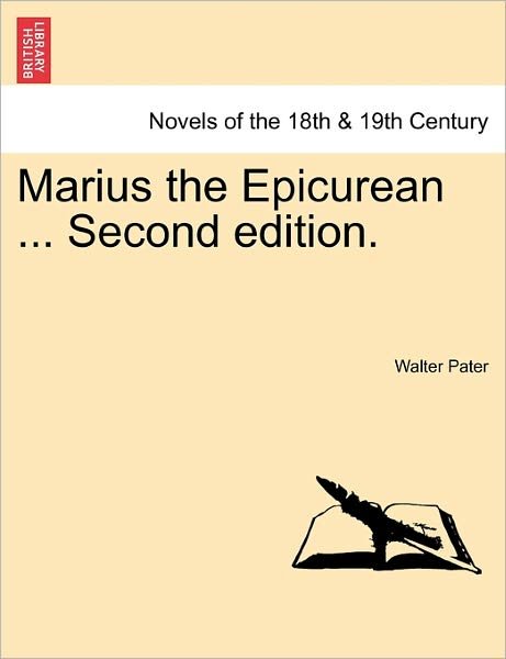 Cover for Walter Pater · Marius the Epicurean ... Second Edition. (Paperback Bog) (2011)