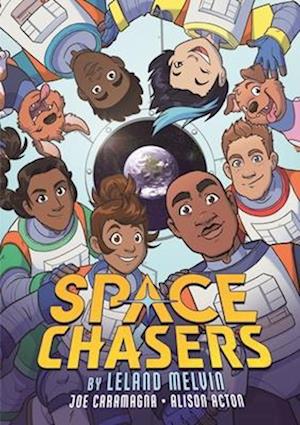 Cover for Leland Melvin · Space Chasers by Leland Melvin (Book) (2025)