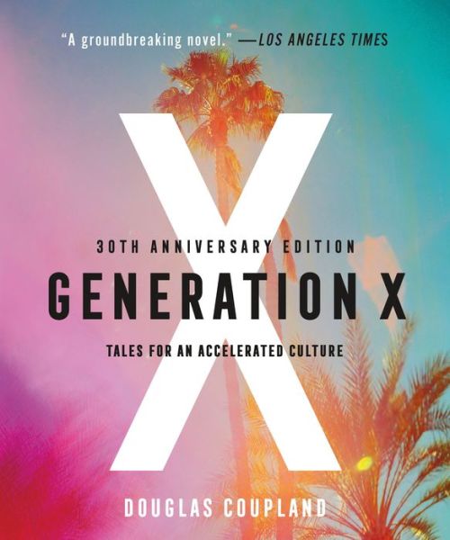 Generation X: Tales for an Accelerated Culture - Douglas Coupland - Books - St Martins Pr - 9781250810779 - November 30, 2021