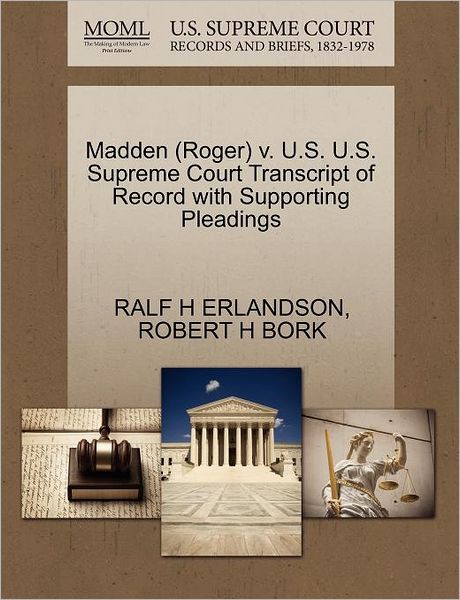 Cover for Ralf H Erlandson · Madden (Roger) V. U.s. U.s. Supreme Court Transcript of Record with Supporting Pleadings (Paperback Book) (2011)