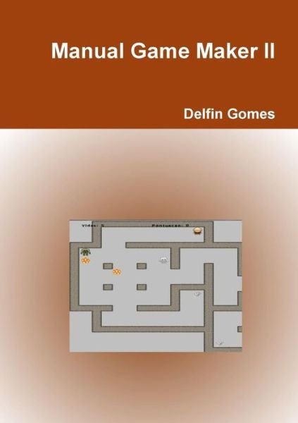Cover for Delfin Gomes · Manual Game Maker II (Pocketbok) [Portuguese edition] (2014)
