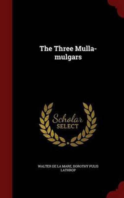 Cover for Walter De La Mare · The Three Mulla-Mulgars (Gebundenes Buch) (2015)