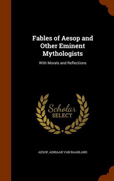 Cover for Aesop · Fables of Aesop and Other Eminent Mythologists (Hardcover Book) (2015)