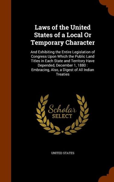 Cover for United States · Laws of the United States of a Local or Temporary Character (Hardcover Book) (2015)