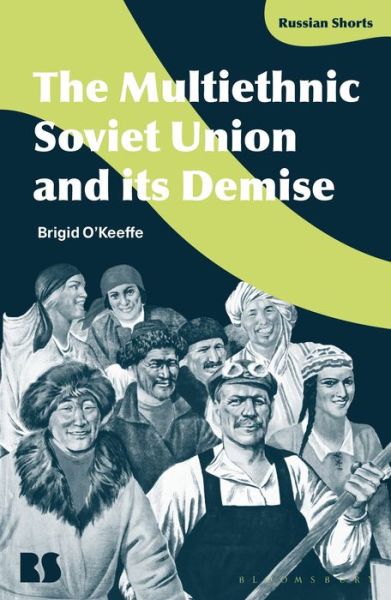 Cover for Associate Professor Brigid O'Keeffe · The Multiethnic Soviet Union and its Demise - Russian Shorts (Paperback Book) (2022)