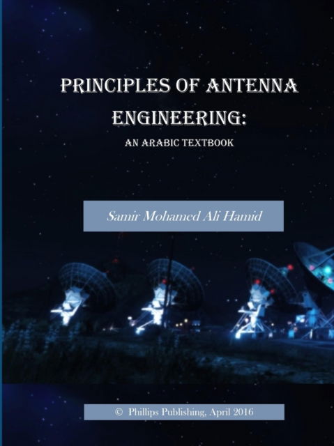 Cover for Samir Mohamed Ali Hamid · Principles of Antenna Engineering: An Arabic Textbook (Paperback Book) (2016)