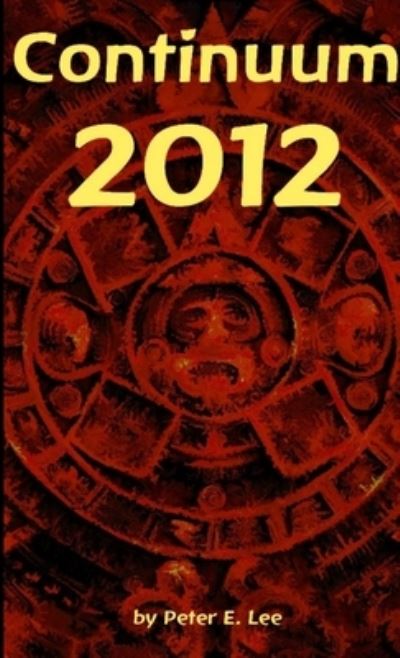 Cover for Peter E. Lee · Continuum 2012 - Second Edition - Pocket (Book) (2016)