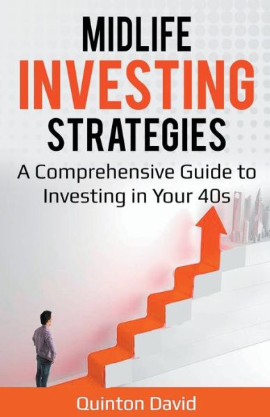 Midlife Investing Strategies - Quinton David - Books - Draft2digital - 9781393467779 - May 25, 2019