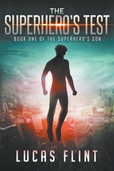Cover for Lucas Flint · The Superhero's Test (Paperback Book) (2019)