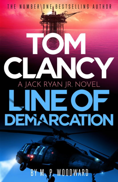 Cover for M.P. Woodward · Tom Clancy Line of Demarcation: Jack Ryan, Jr. is caught in a deadly web of lies in this thrilling addition to the No.1 bestselling series - Jack Ryan, Jr. (Paperback Book) (2026)