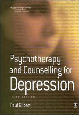 Psychotherapy and Counselling for Depression - Therapy in Practice - Paul Gilbert - Books - SAGE Publications Inc - 9781412902779 - May 16, 2007