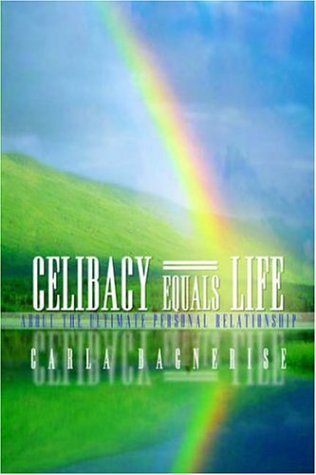 Cover for Carla Bagnerise · Celibacy Equals=life (Paperback Book) (2005)