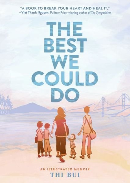 Best We Could Do: An Illustrated Memoir - Thi Bui - Books - Abrams - 9781419718779 - March 7, 2017