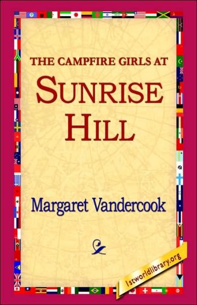 Cover for Margaret Vandercook · The Camp Fire Girls at Sunrise Hill (Hardcover bog) (2006)