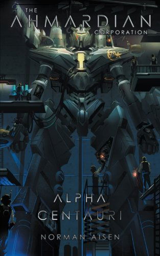 Cover for Norman Aisen · The Ahmardian Corporation: Alpha Centauri (Paperback Book) (2008)