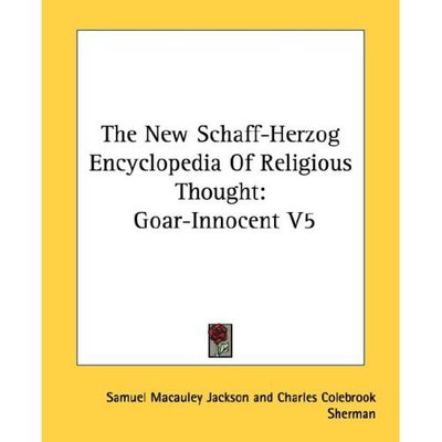 Cover for Samuel Macauley Jackson · The New Schaff-herzog Encyclopedia of Religious Thought: Goar-innocent V5 (Paperback Book) (2006)